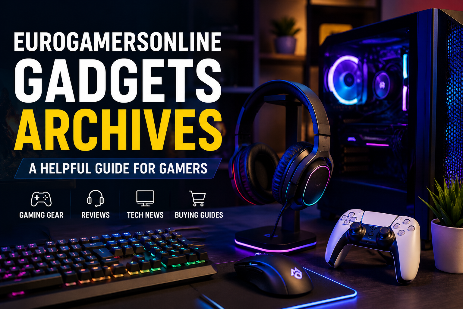 Eurogamersonline Gadgets Archives